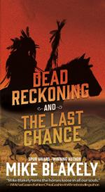 Dead Reckoning and The Last Chance