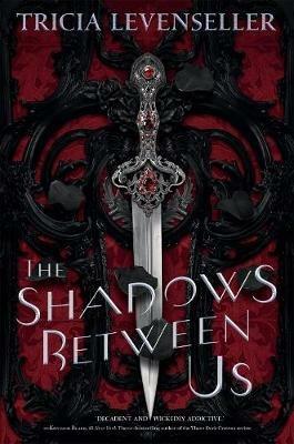 The Shadows Between Us - Tricia Levenseller - cover