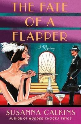 The Fate of a Flapper: A Mystery - Susanna Calkins - cover