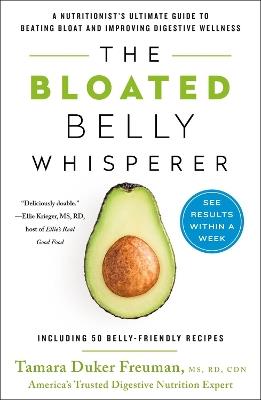 The Bloated Belly Whisperer: See Results Within a Week and Tame Digestive Distress Once and for All - Tamara Duker Freuman - cover