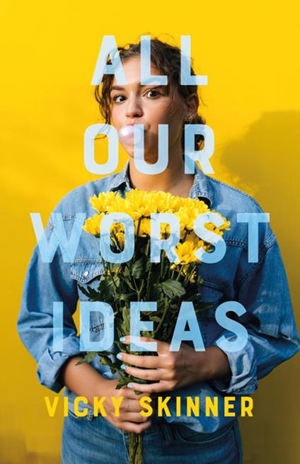 All Our Worst Ideas - Vicky Skinner - ebook