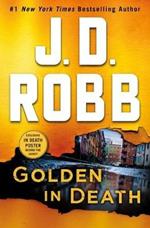 Golden in Death: An Eve Dallas Novel