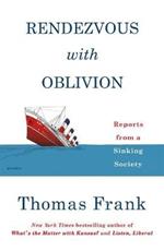 Rendezvous with Oblivion: Reports from a Sinking Society