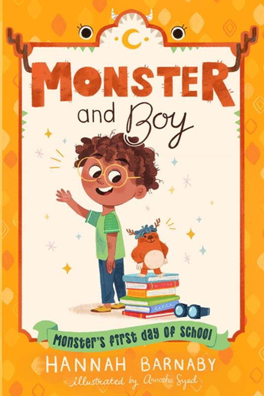 Monster and Boy: Monster's First Day of School - Hannah Barnaby,Anoosha Syed - ebook