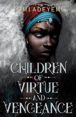 Children of Virtue and Vengeance - Tomi Adeyemi - cover