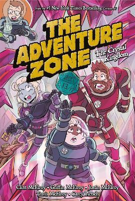 The Adventure Zone: The Crystal Kingdom - Clint McElroy,Carey Pietsch,Griffin McElroy - cover