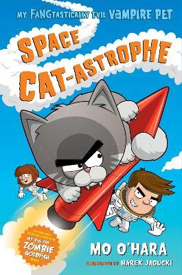 Space Cat-astrophe: My FANGtastically Evil Vampire Pet - Mo O'Hara - cover