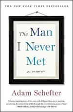 The Man I Never Met: A Memoir