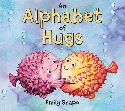 An Alphabet of Hugs - Emily Snape - cover
