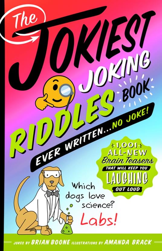 The Jokiest Joking Riddles Book Ever Written . . . No Joke! - Brian Boone,Amanda Brack - ebook