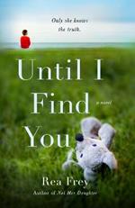 Until I Find You: A Novel