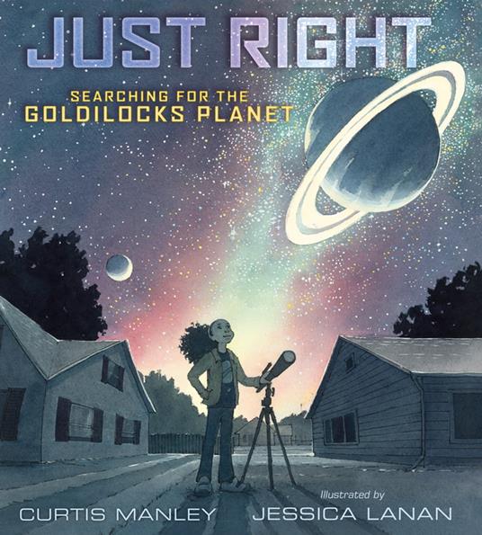 Just Right: Searching for the Goldilocks Planet - Curtis Manley,Jessica Lanan - ebook