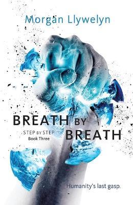 Breath by Breath: Book Three Step by Step - Morgan Llywelyn - cover