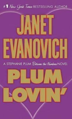 Plum Lovin': A Stephanie Plum Between the Numbers Novel - Janet Evanovich - cover