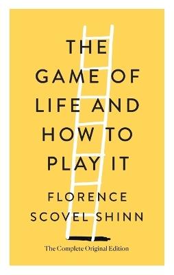Game of Life and How to Play It - Florence Scovel Shinn - cover