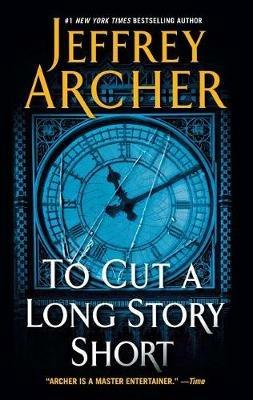 To Cut a Long Story Short - Jeffrey Archer - cover