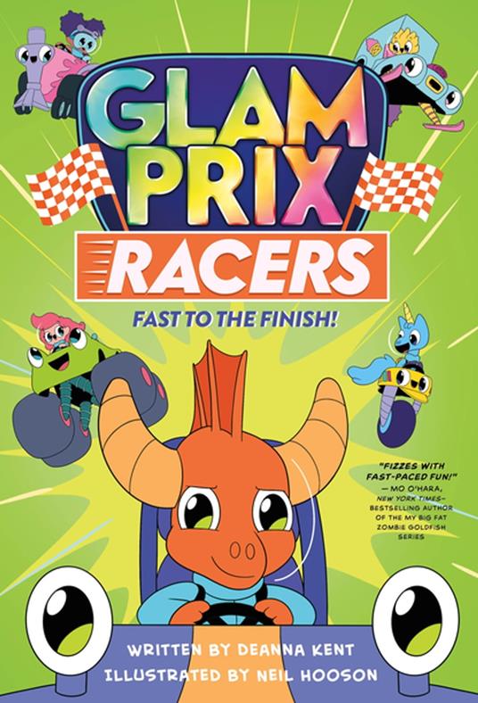 Glam Prix Racers: Fast to the Finish! - Deanna Kent,Neil Hooson - ebook