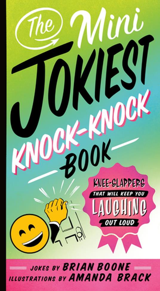 The Mini Jokiest Knock-Knock Book - Brian Boone,Amanda Brack - ebook