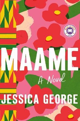 Maame: A Today Show Read with Jenna Book Club Pick - Jessica George - cover