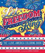 Let Freedom Ring: The I-Love-America Coloring Book