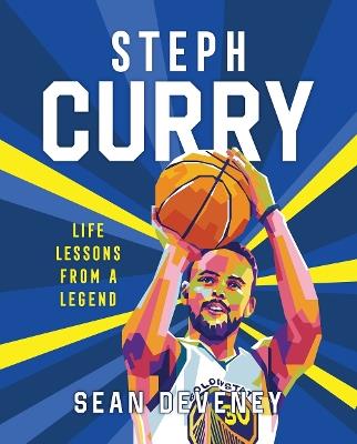 Steph Curry: Life Lessons from a Legend - Sean Deveney - cover