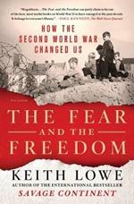 The Fear and the Freedom: How the Second World War Changed Us