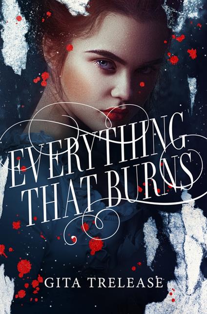 Everything That Burns - Gita Trelease - ebook