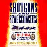 Shotguns and Stagecoaches