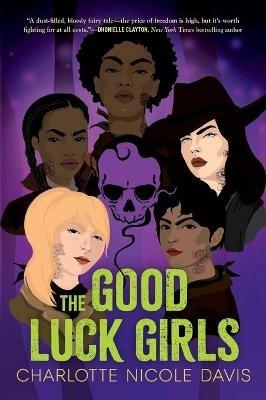The Good Luck Girls - Charlotte Nicole Davis - cover