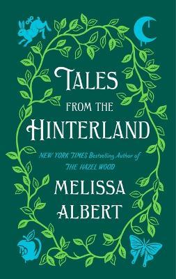 Tales from the Hinterland - Melissa Albert - cover