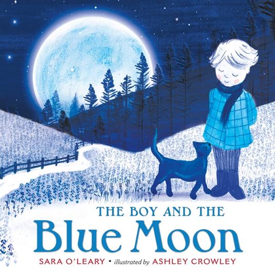 The Boy and the Blue Moon - Sara O'Leary,Ashley Crowley - ebook