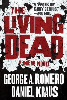 The Living Dead - George A Romero,Daniel Kraus - cover