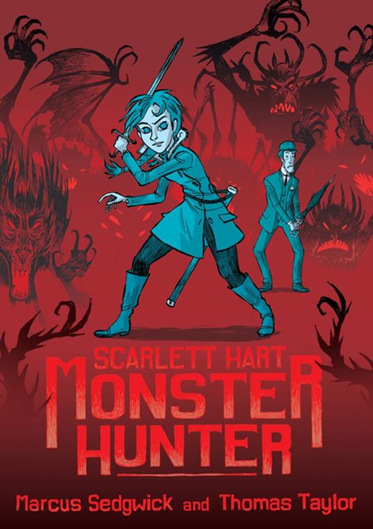 Scarlett Hart: Monster Hunter - Marcus Sedgwick,Thomas Taylor - ebook