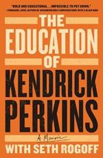 The Education of Kendrick Perkins