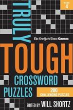 New York Times Games Truly Tough Crossword Puzzles Volume 4: 200 Challenging Puzzles