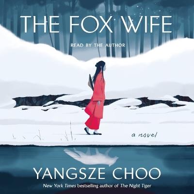 The Fox Wife - Yangsze Choo - cover
