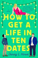 How to Get a Life in Ten Dates