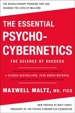 The Essential Psycho-Cybernetics