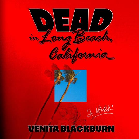 Dead in Long Beach, California