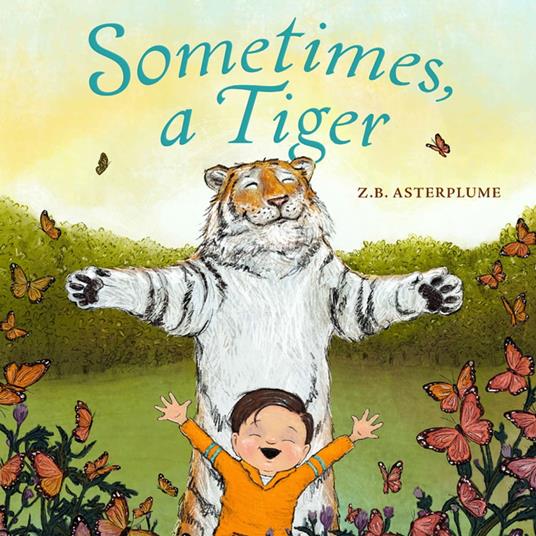 Sometimes, a Tiger - Z.B. Asterplume - ebook