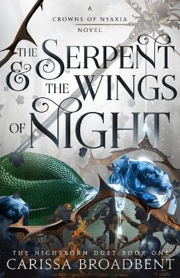 The Serpent & the Wings of Night - Carissa Broadbent - cover
