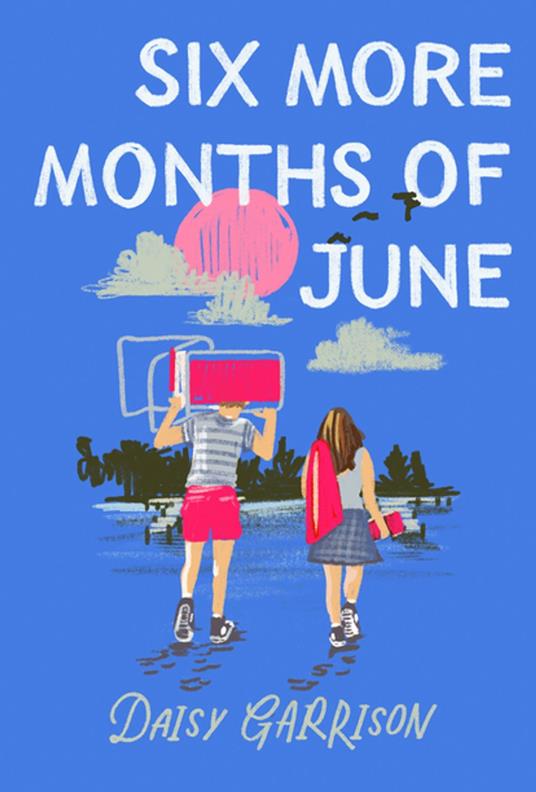 Six More Months of June - Daisy Garrison - ebook