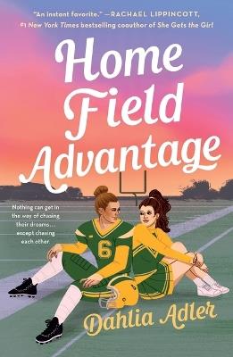 Home Field Advantage - Dahlia Adler - cover