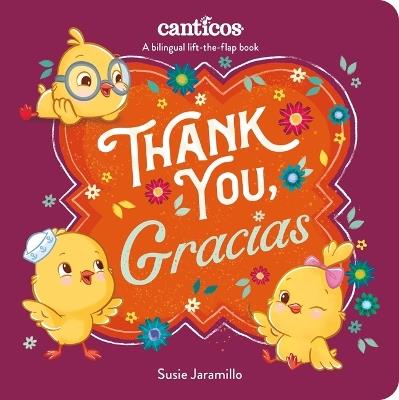 Thank You, Gracias: A Bilingual Lift-The-Flap Book - Susie Jaramillo - cover