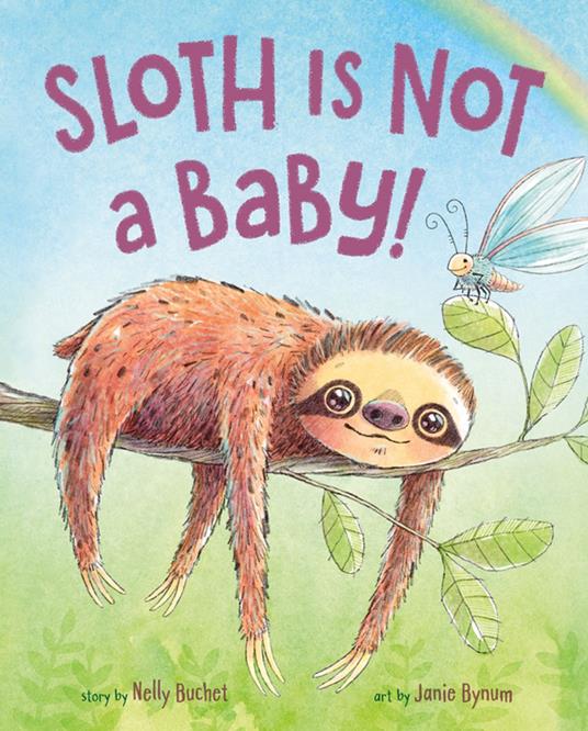 Sloth Is Not a Baby! - Nelly Buchet,Bynum Janie - ebook