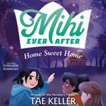 Mihi Ever After: Home Sweet Home