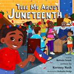 Tell Me About Juneteenth