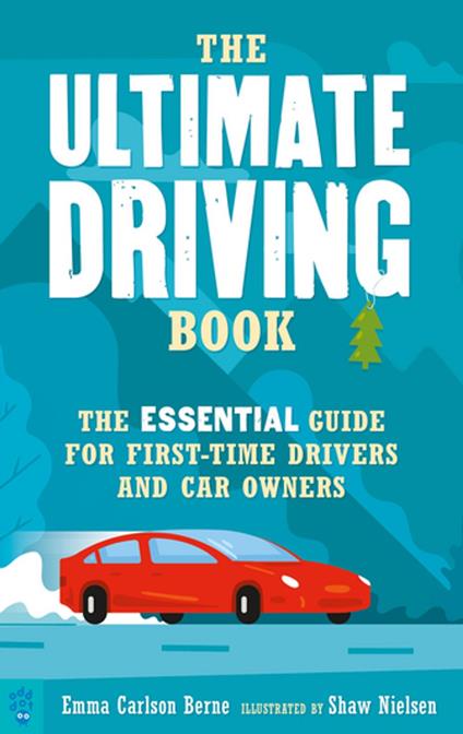 The Ultimate Driving Book - Emma Carlson Berne,Shaw Nielsen - ebook