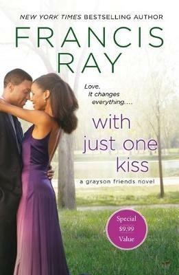 With Just One Kiss: A Grayson Friends Novel - Francis Ray - cover