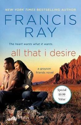 All That I Desire: A Grayson Friends Novel - Francis Ray - cover